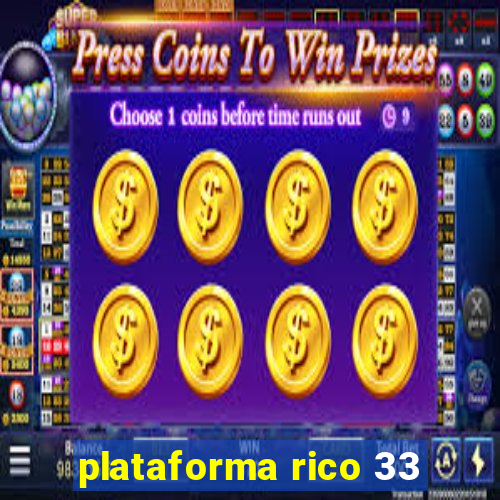 plataforma rico 33